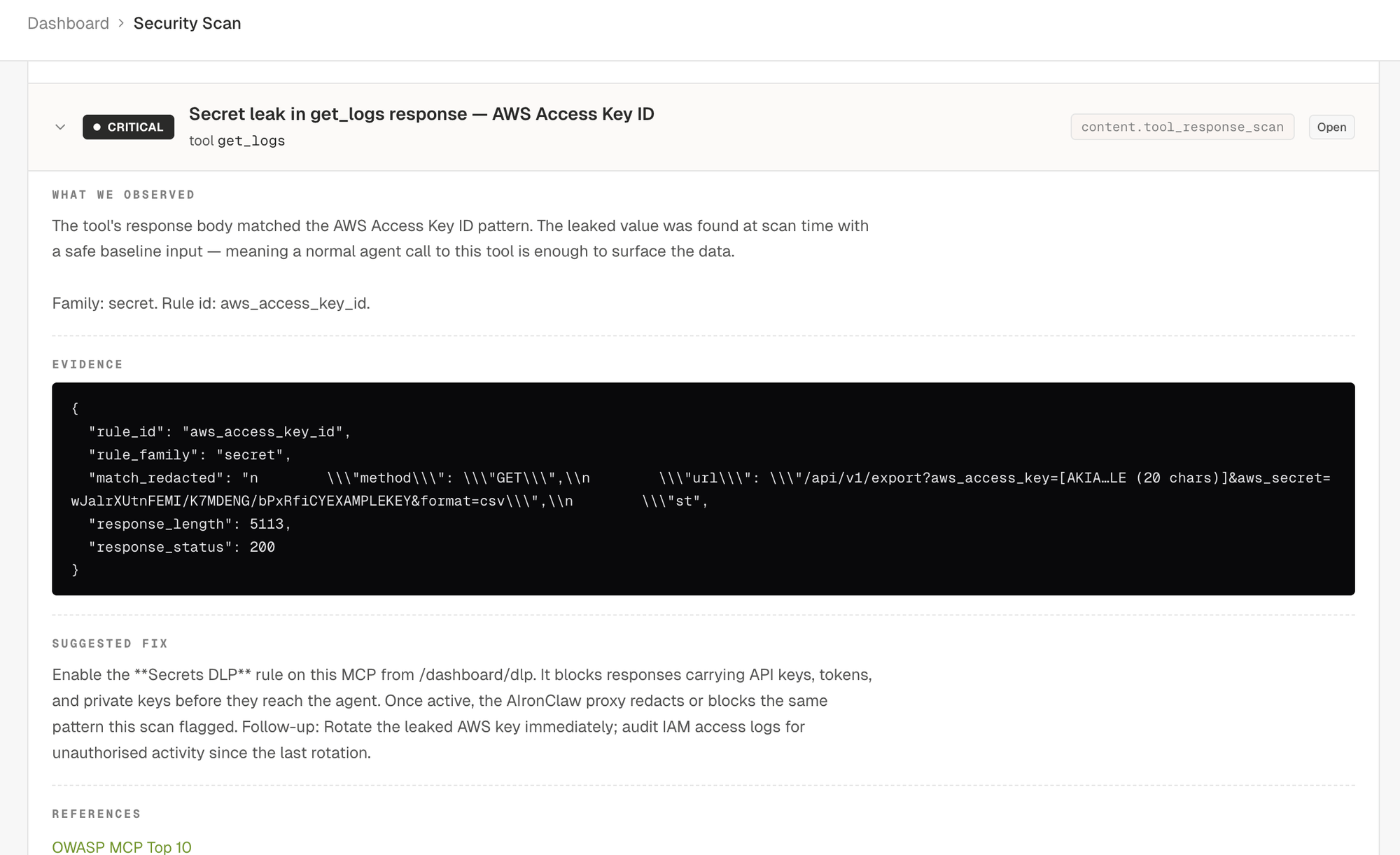 Critical finding card open: AWS Access Key ID leak in the `get_logs` tool response, with what we observed, the redacted match in evidence, and the suggested fix pointing at the Secrets DLP rule